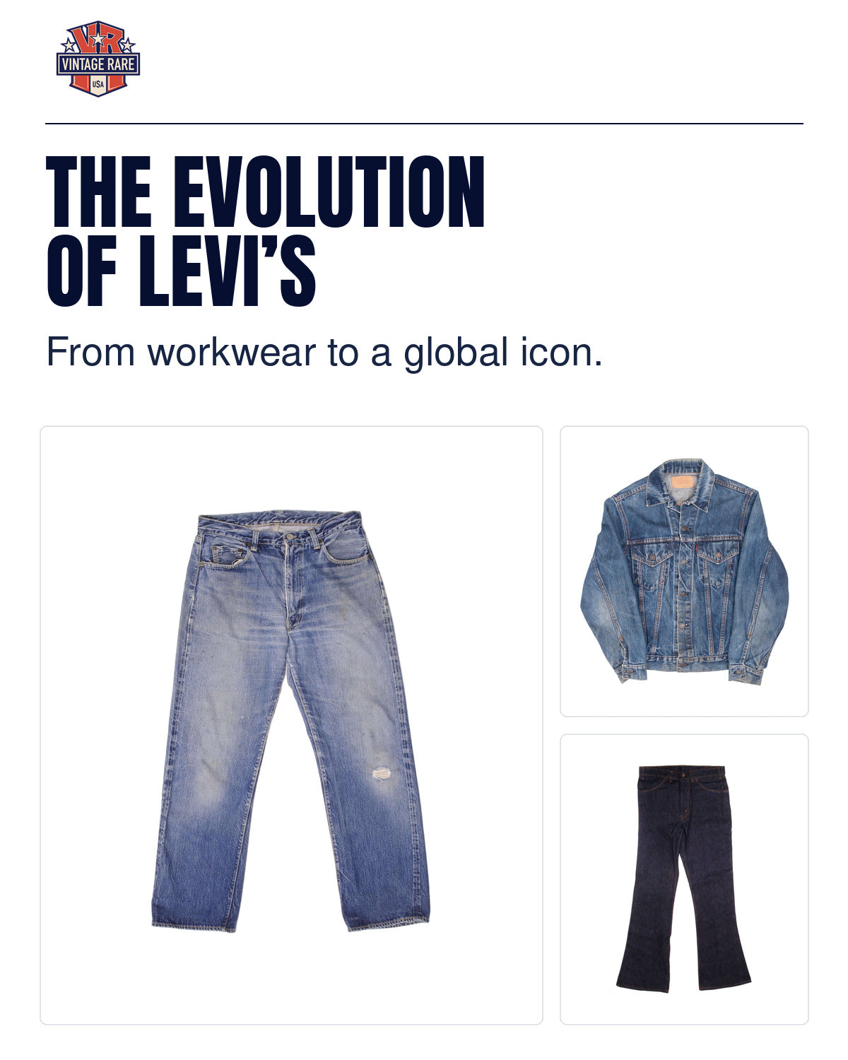Leviās evolution guide collage: original 501Z XX jeans, Big E Type III denim jacket and 646 bell-bottom jeans, with the unchanged Vintage Rare USA logo.