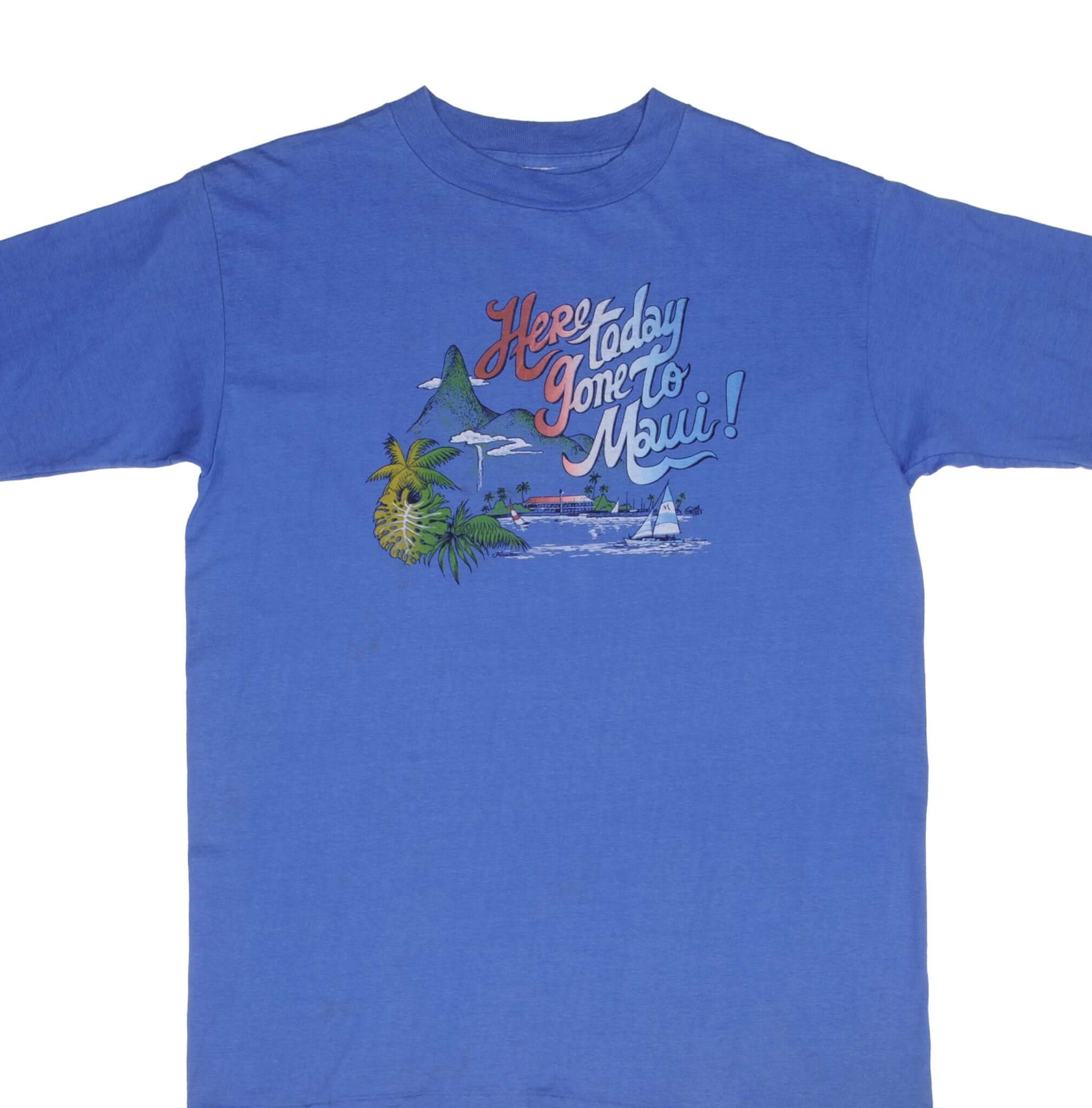 Vintage Here Today Gone To Maui Hawaii Graphic 1985 Tee Shirt Size Large With Single Stitch Sleeves