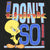 Close-up of Tweety and colorful I Don't Think So chest graphic on black fabric