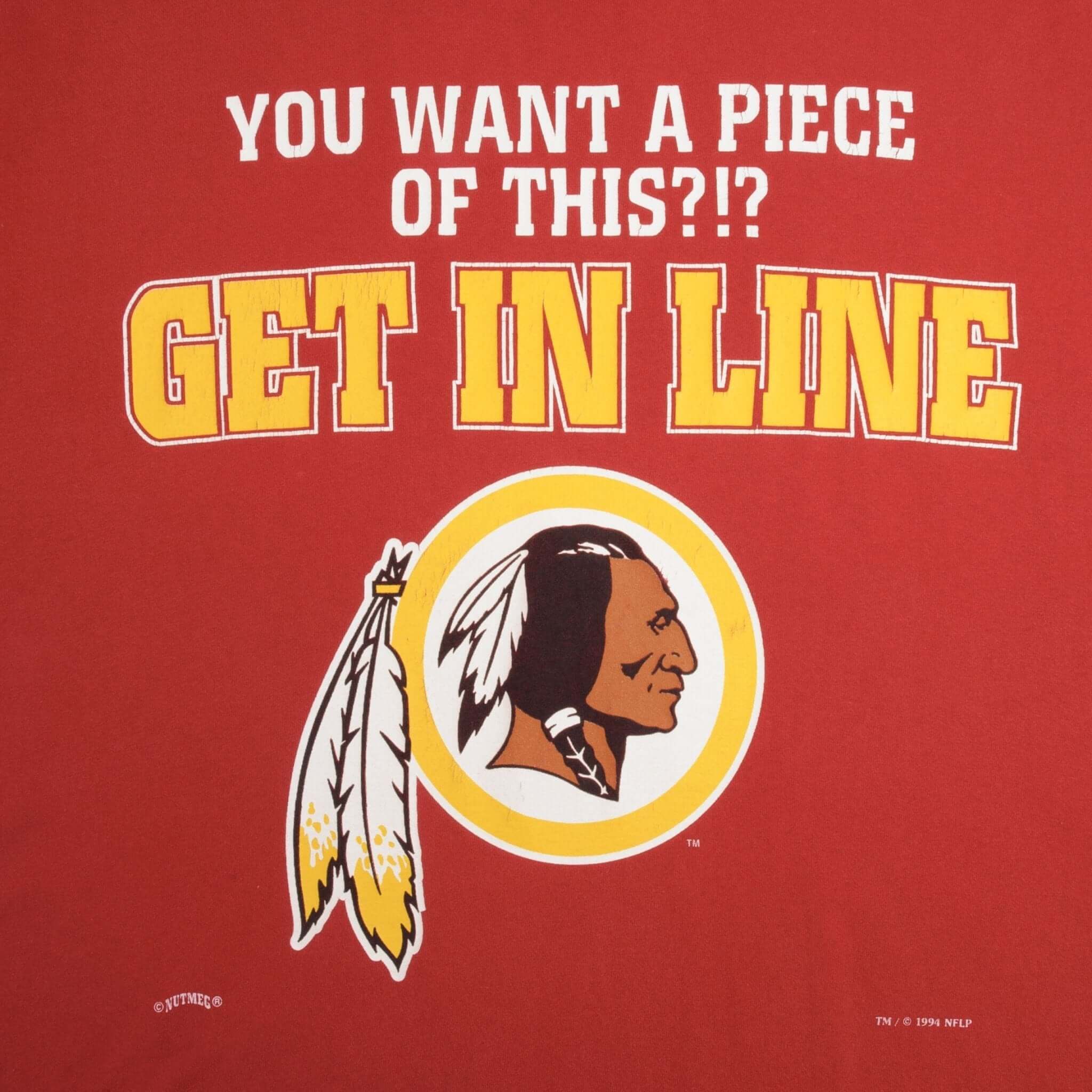 Vintage NFL Washington Redskins You want a piece of This?!? Get In Line 1994 Tee Shirt Size Large