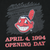 Close-up of Chief Wahoo and April 4, 1994 Opening Day front print