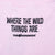 THE HUNDREDS WHERE THE WILD THINGS ARE CAROL AOP TEE SHIRT 2XL DEADSTOCK
