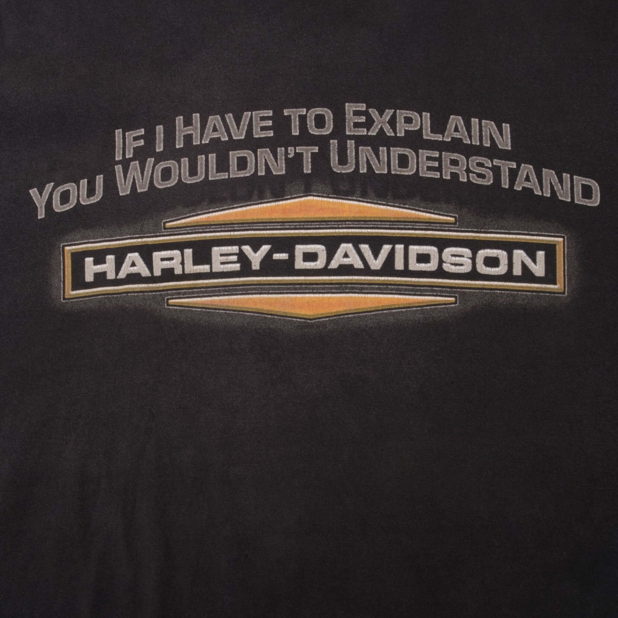 Vintage Harley Davidson If I Have To Explain You Wouldn't Understand 2002 Tee Shirt Size XL 